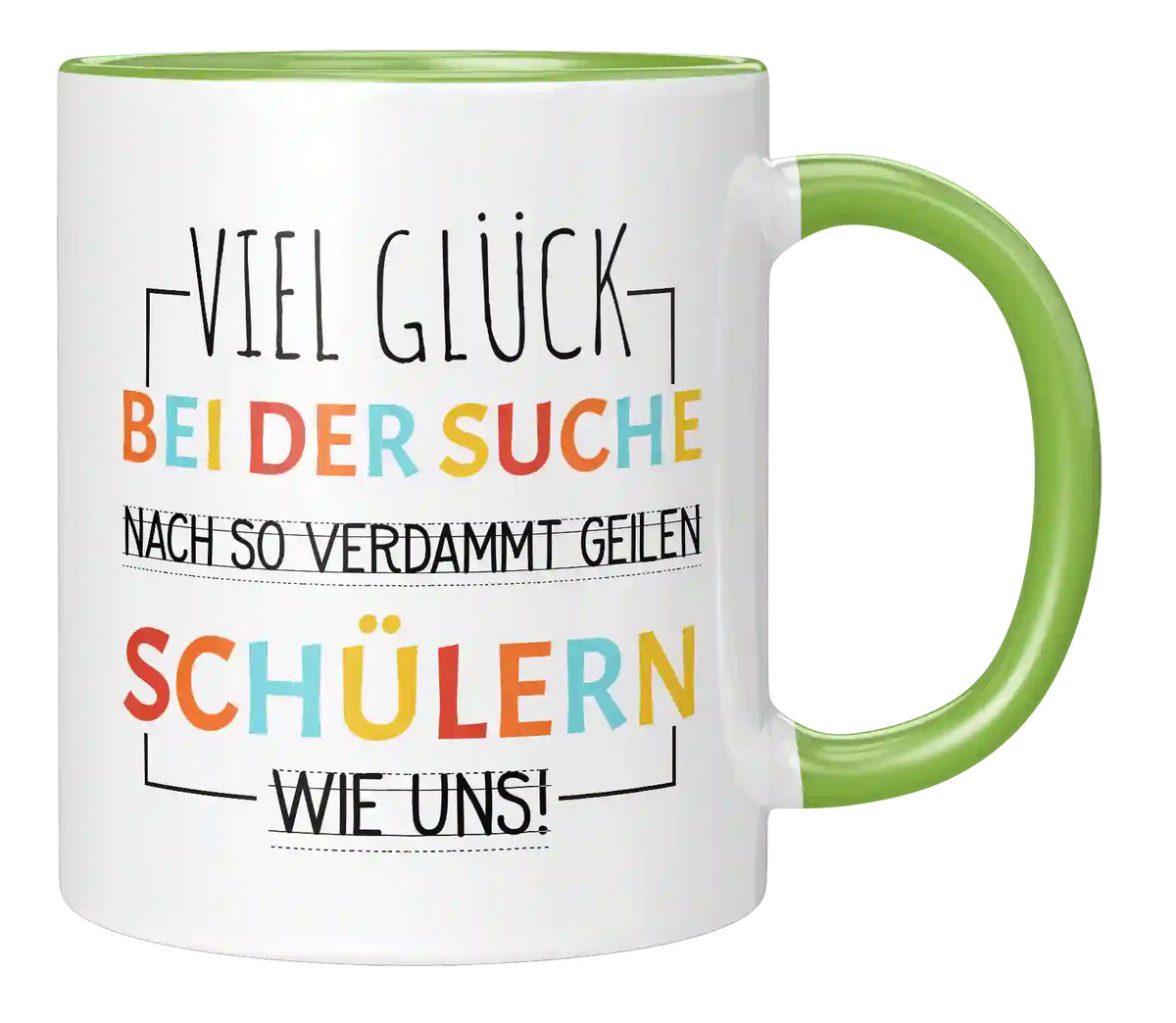 Tasse - Verdammt geilen Schülern wie uns