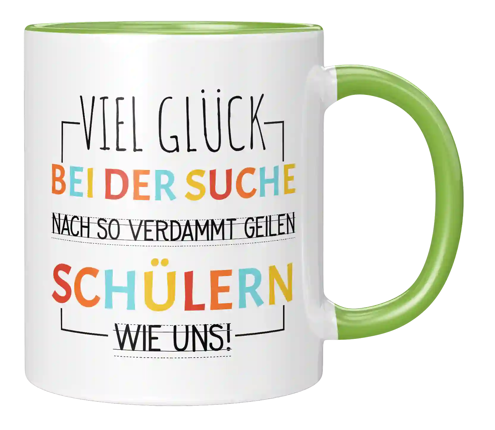 Tasse - Verdammt geilen Schülern wie uns