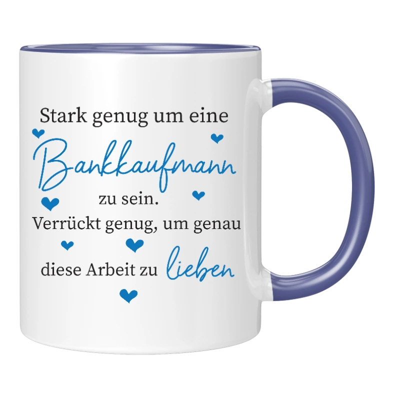 Tasse - Stark genug um eine Bankkauffrau zu sein