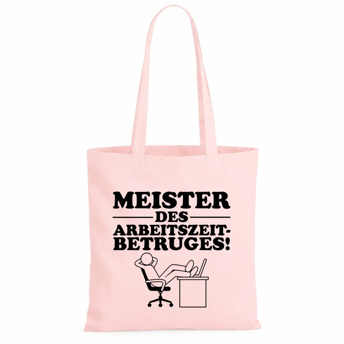 Baumwolltasche - Meister des Arbeitszeitbetruges!