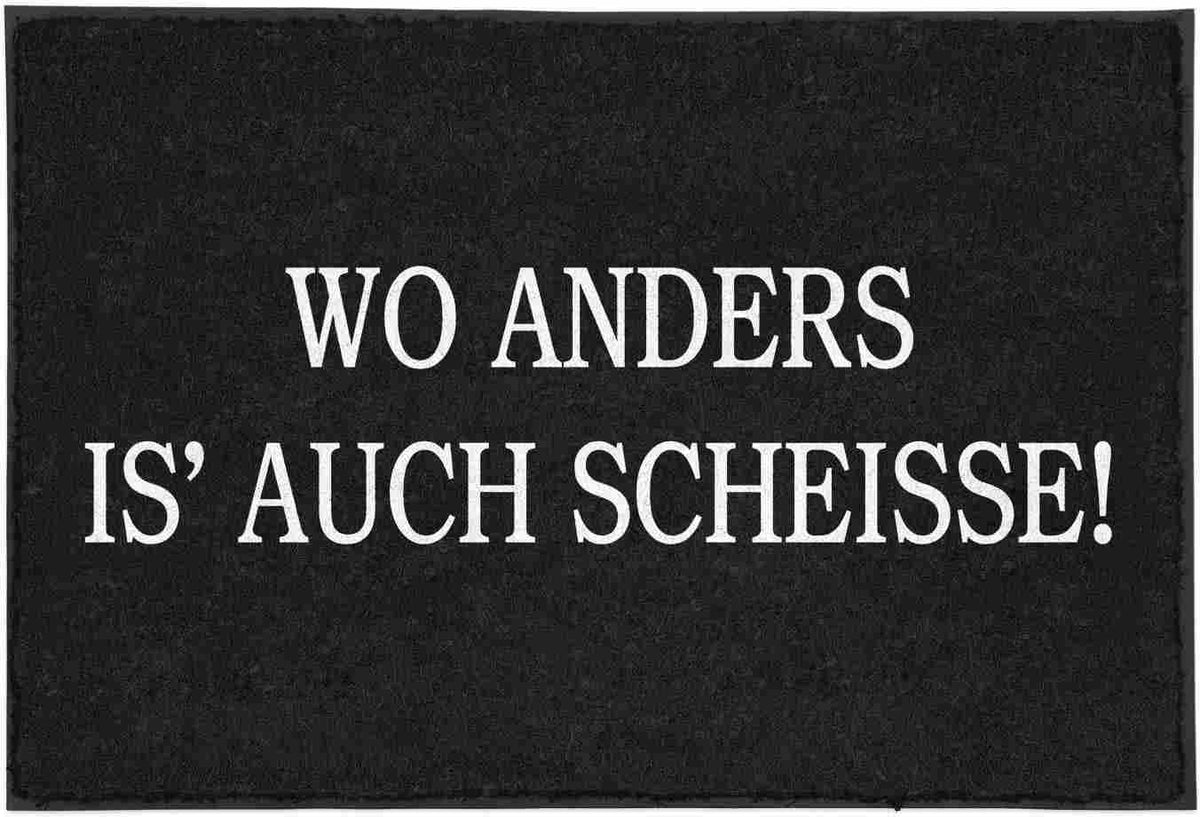 Fußmatten - Wo anders is' auch scheisse!