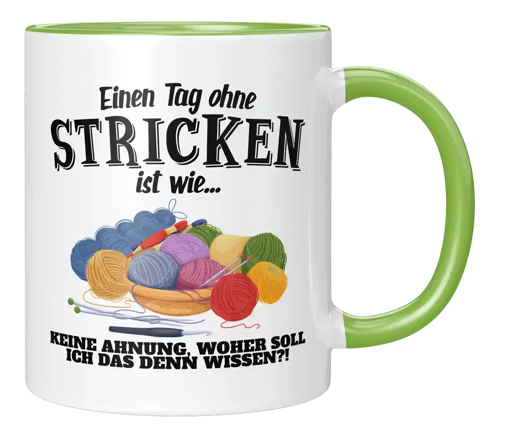 Tasse - Einen Tag ohne Stricken ist wie