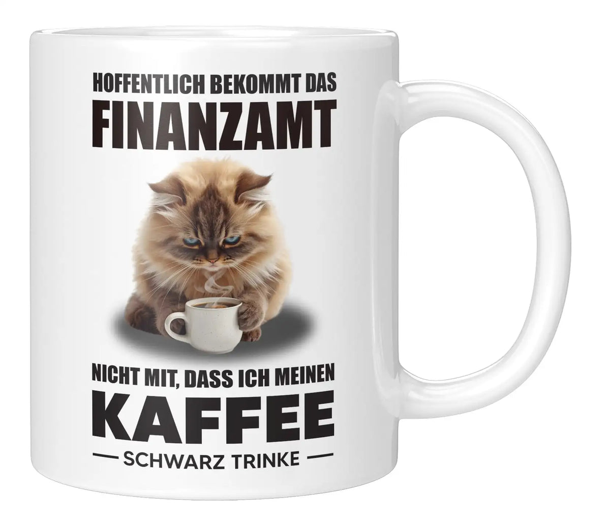 Tasse - Hoffentlich bekommt das Finanzamt nicht mit dass ich meinen Kaffee schwarz trinke - Weiss