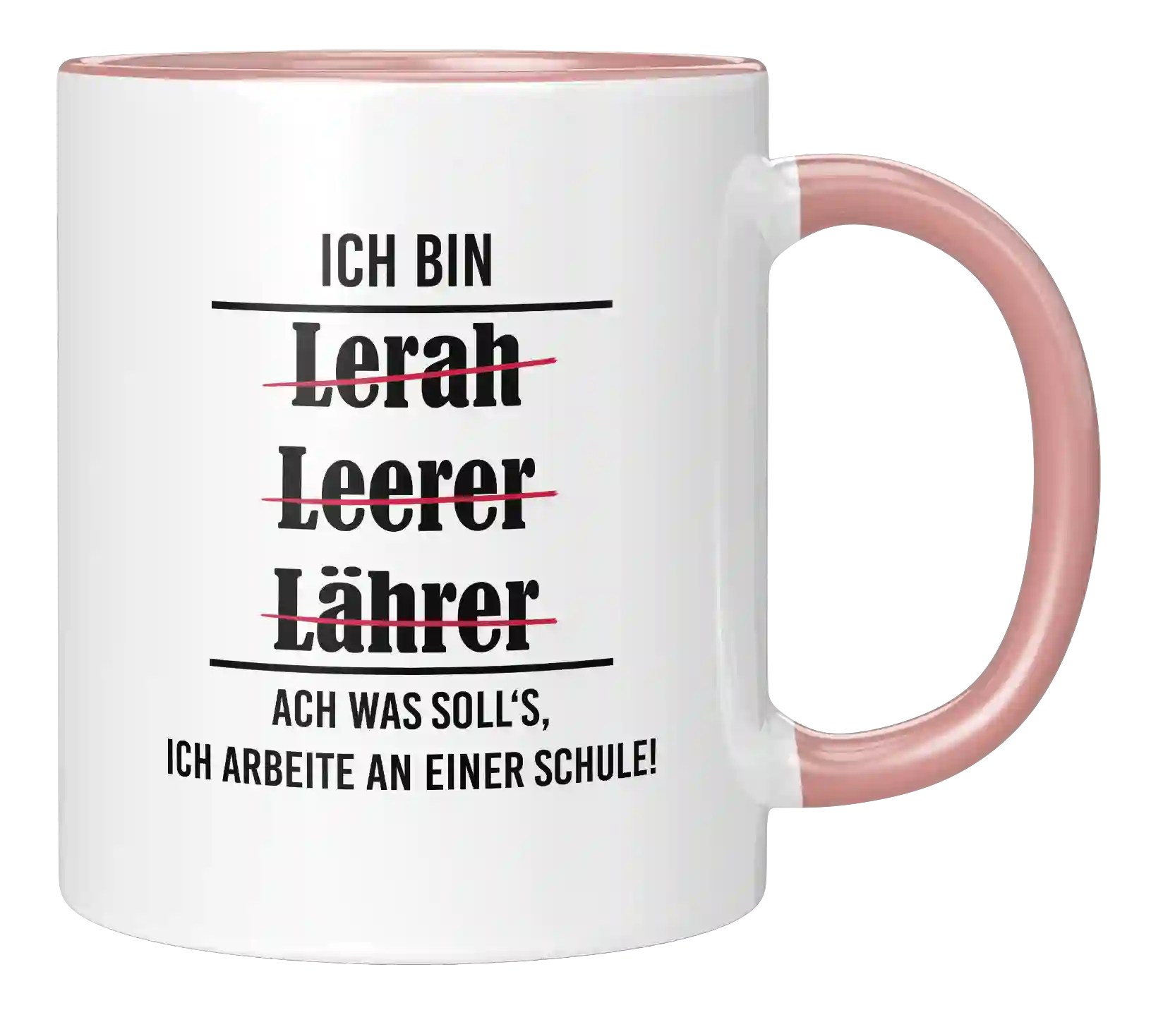 Tasse - Ich bin Lerah, Leerer, Lährer