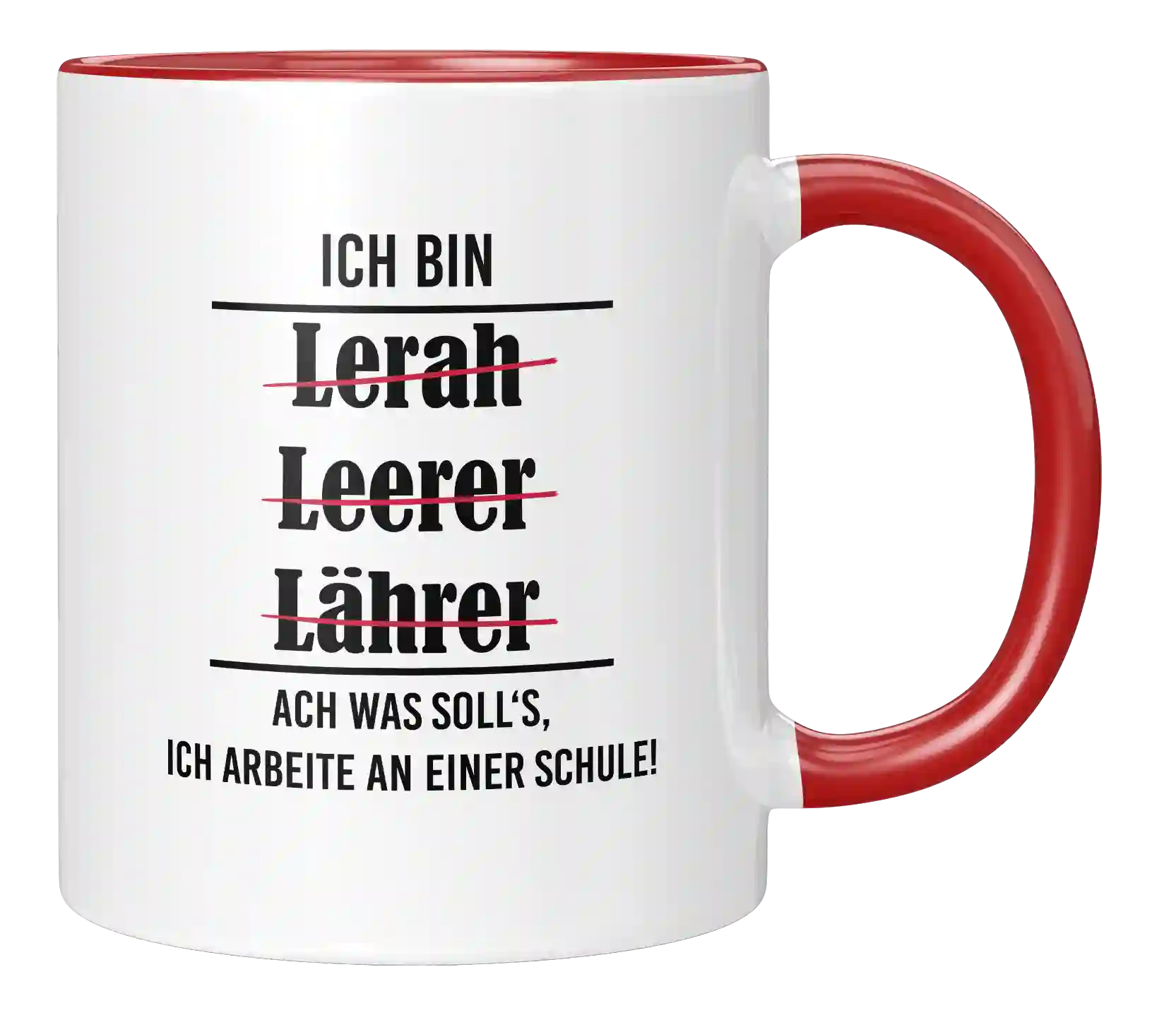 Tasse - Ich bin Lerah, Leerer, Lährer