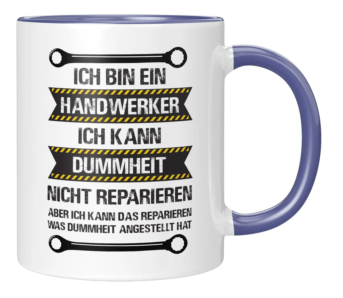 Tasse - Ich bin ein Handwerker, ich kann Dummheit nicht reparieren - Blau