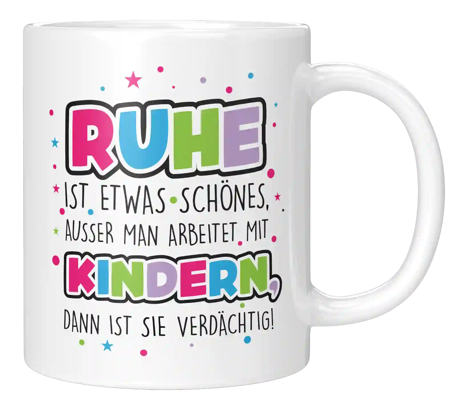 Tasse - Ruhe ist etwas Schönes.