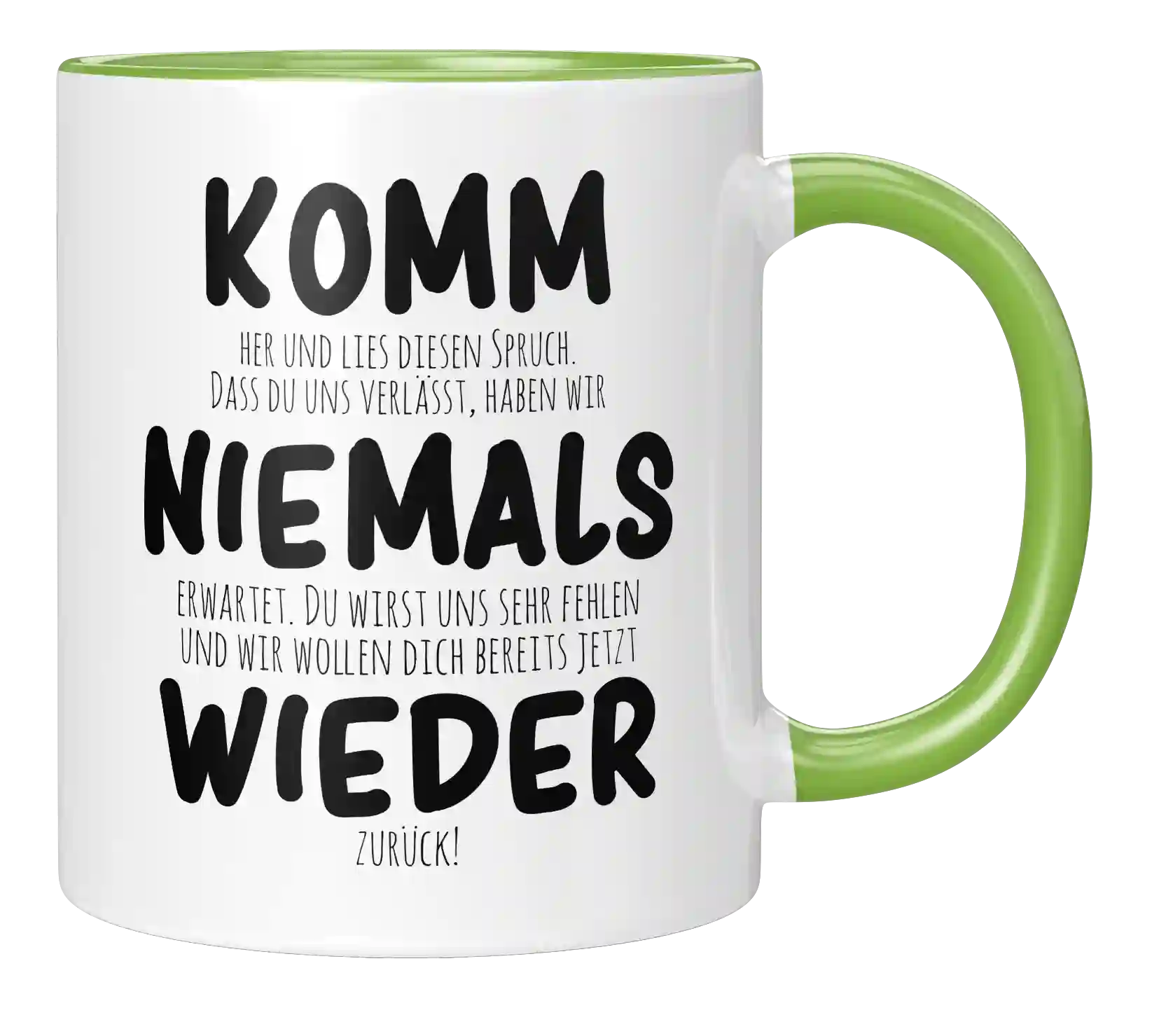 Tasse - Komm niemals wieder