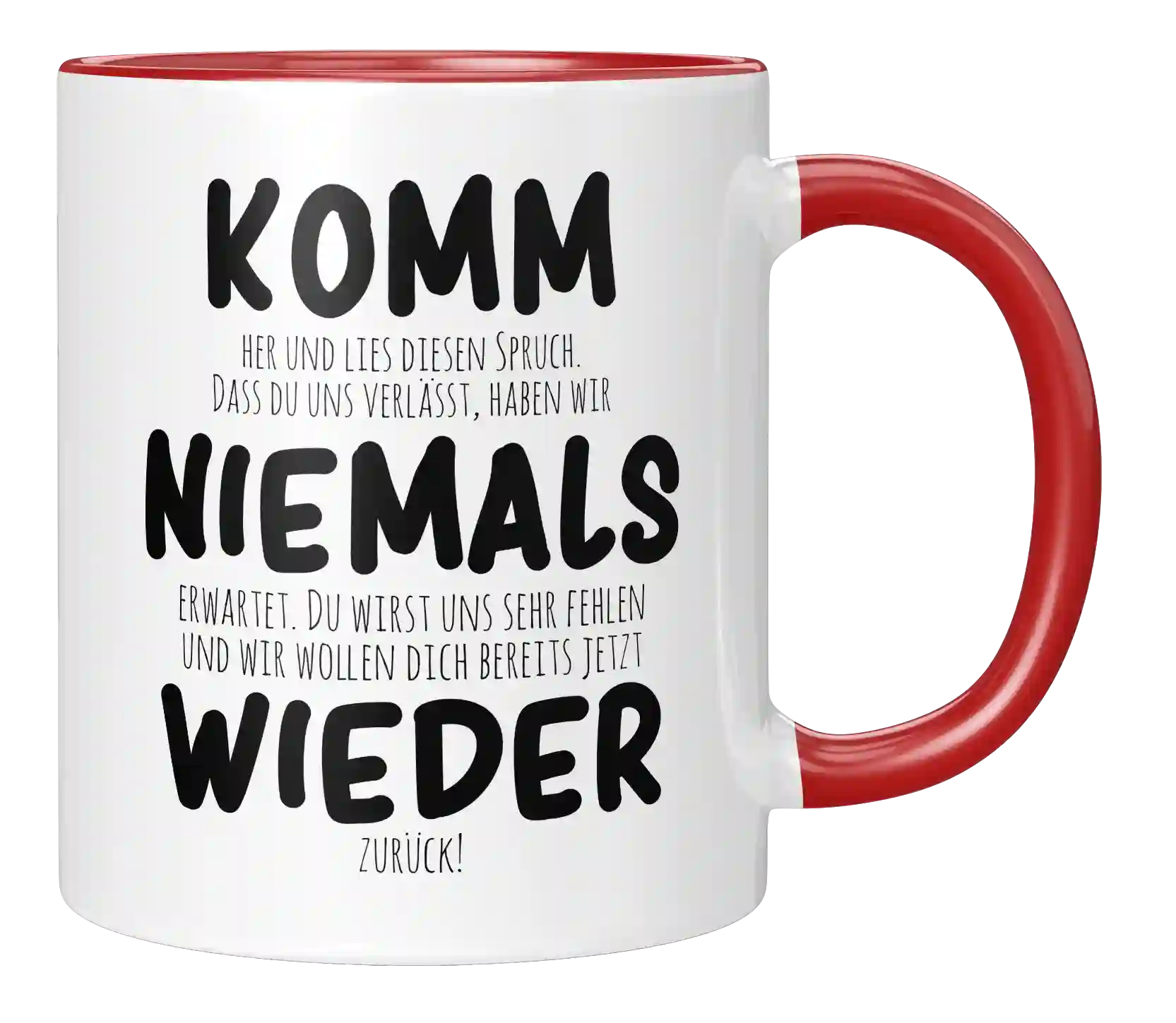 Tasse - Komm niemals wieder