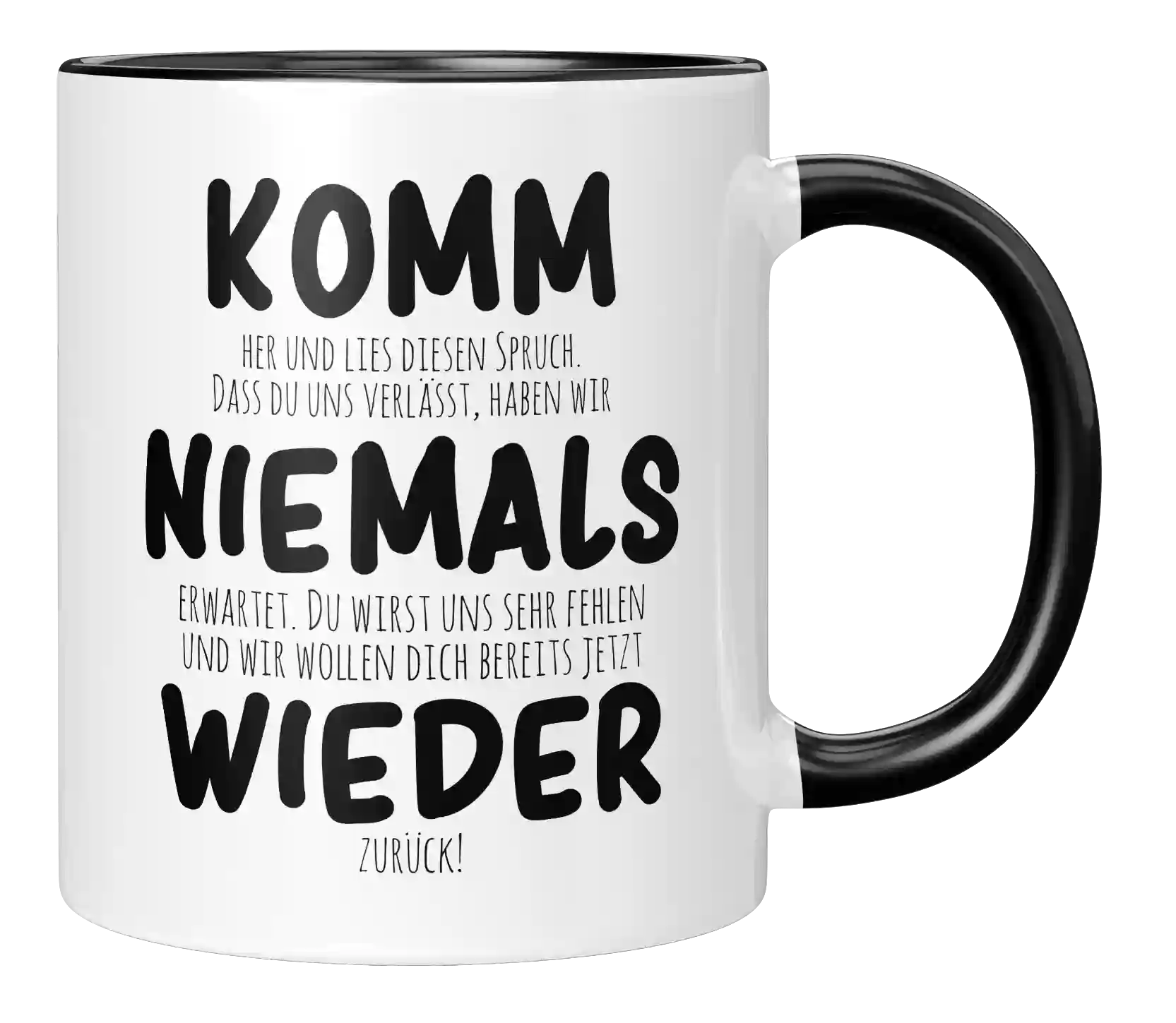 Tasse - Komm niemals wieder