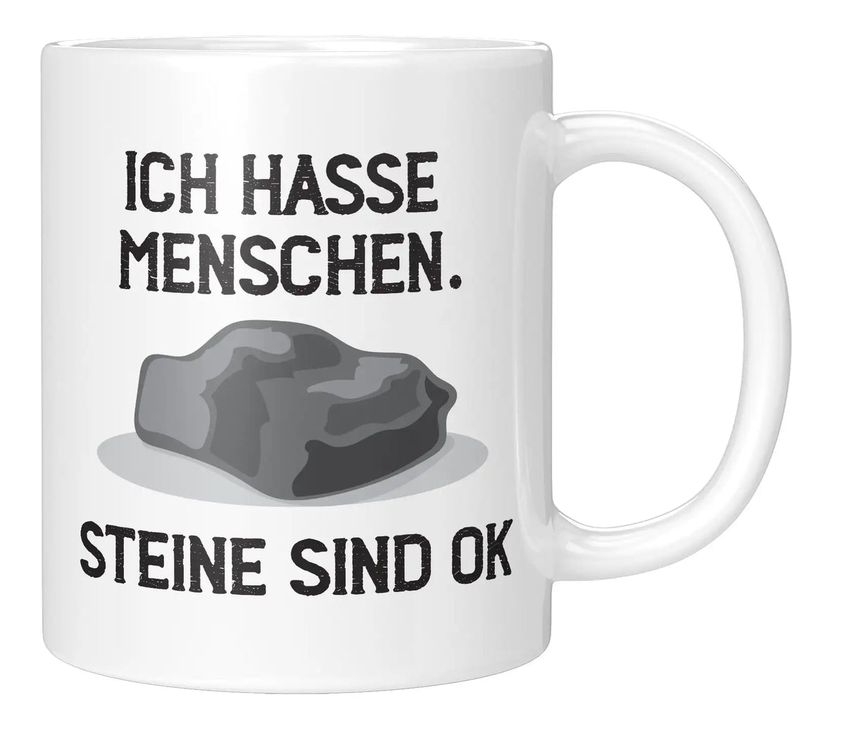 Tasse - Ich hasse Menschen. Steine sind ok - Weiss