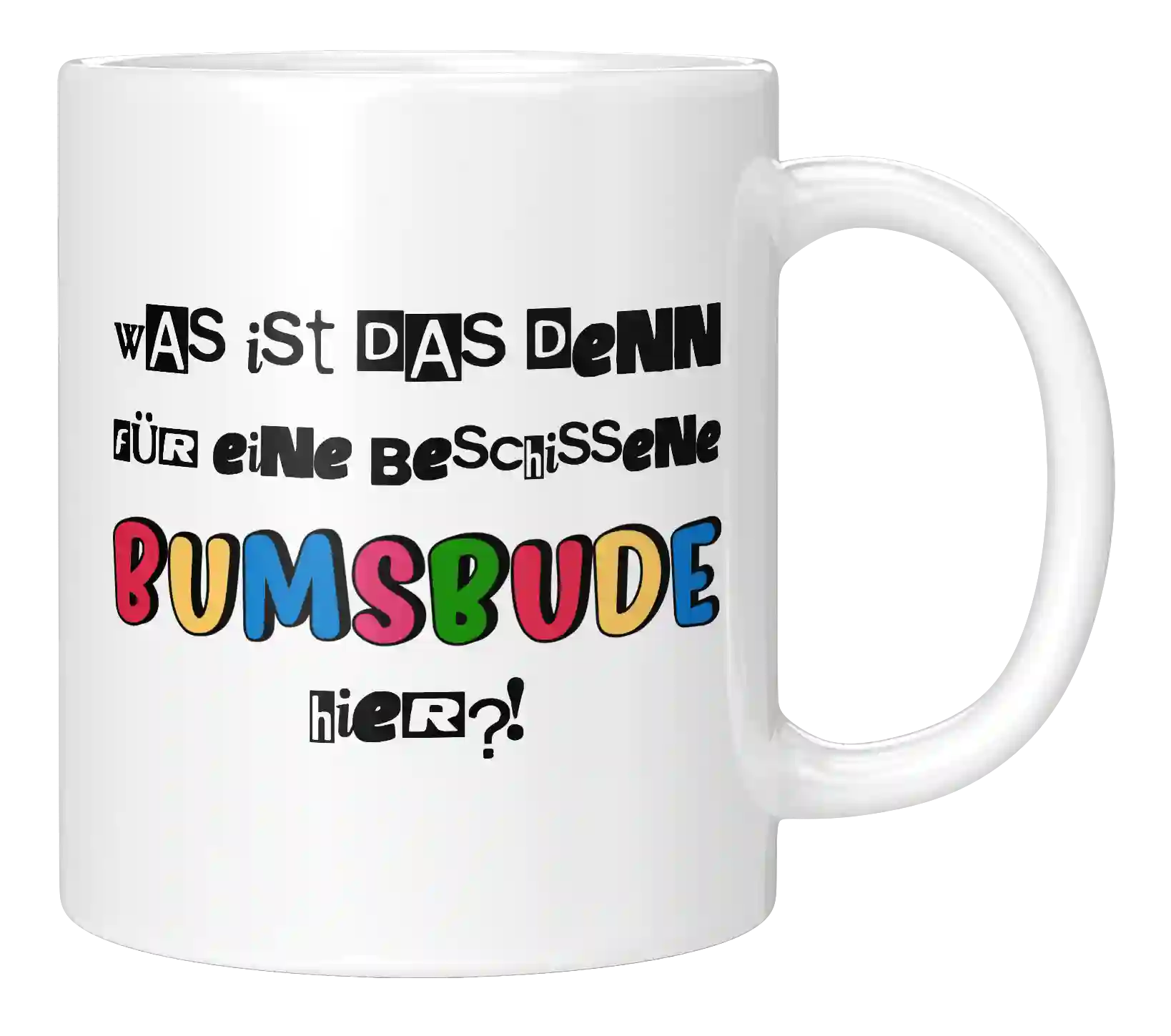 Tasse - Beschissene Bumsbude hier!