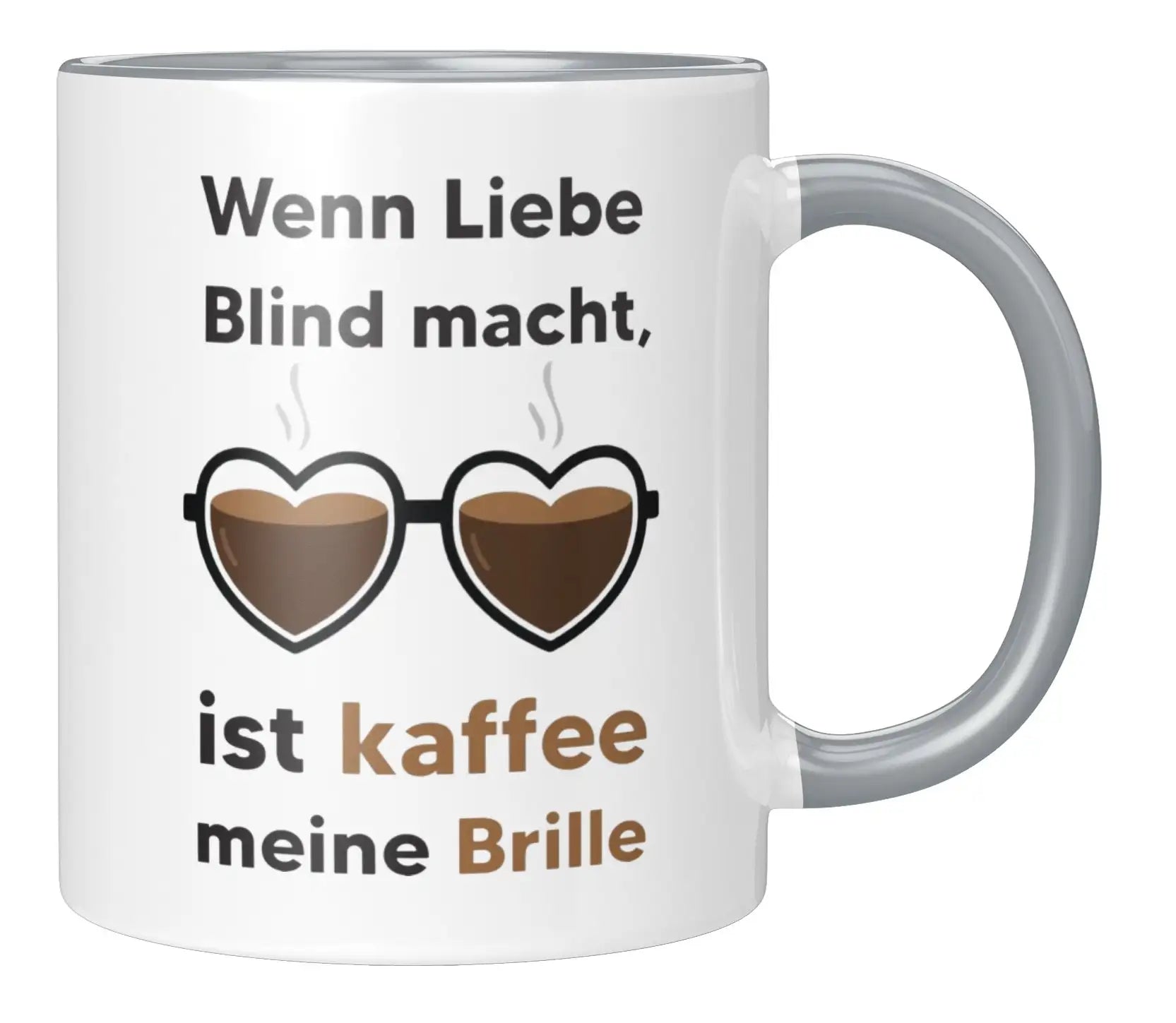 Tasse - Wenn Liebe Blind macht, ist kaffee meine Brille