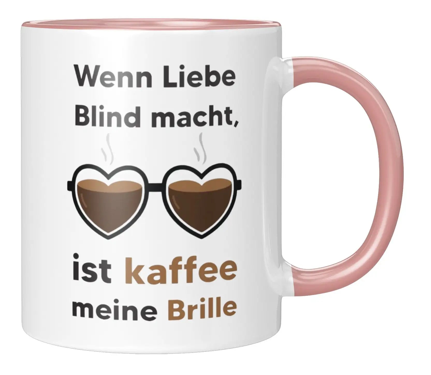 Tasse - Wenn Liebe Blind macht, ist kaffee meine Brille