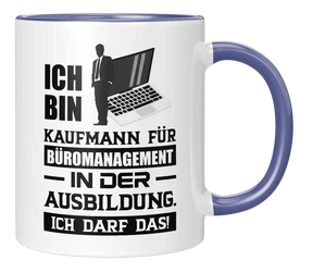 Tasse - Ich bin Kaufmann für Büromanagement in der Ausbildung. Ich darf das!