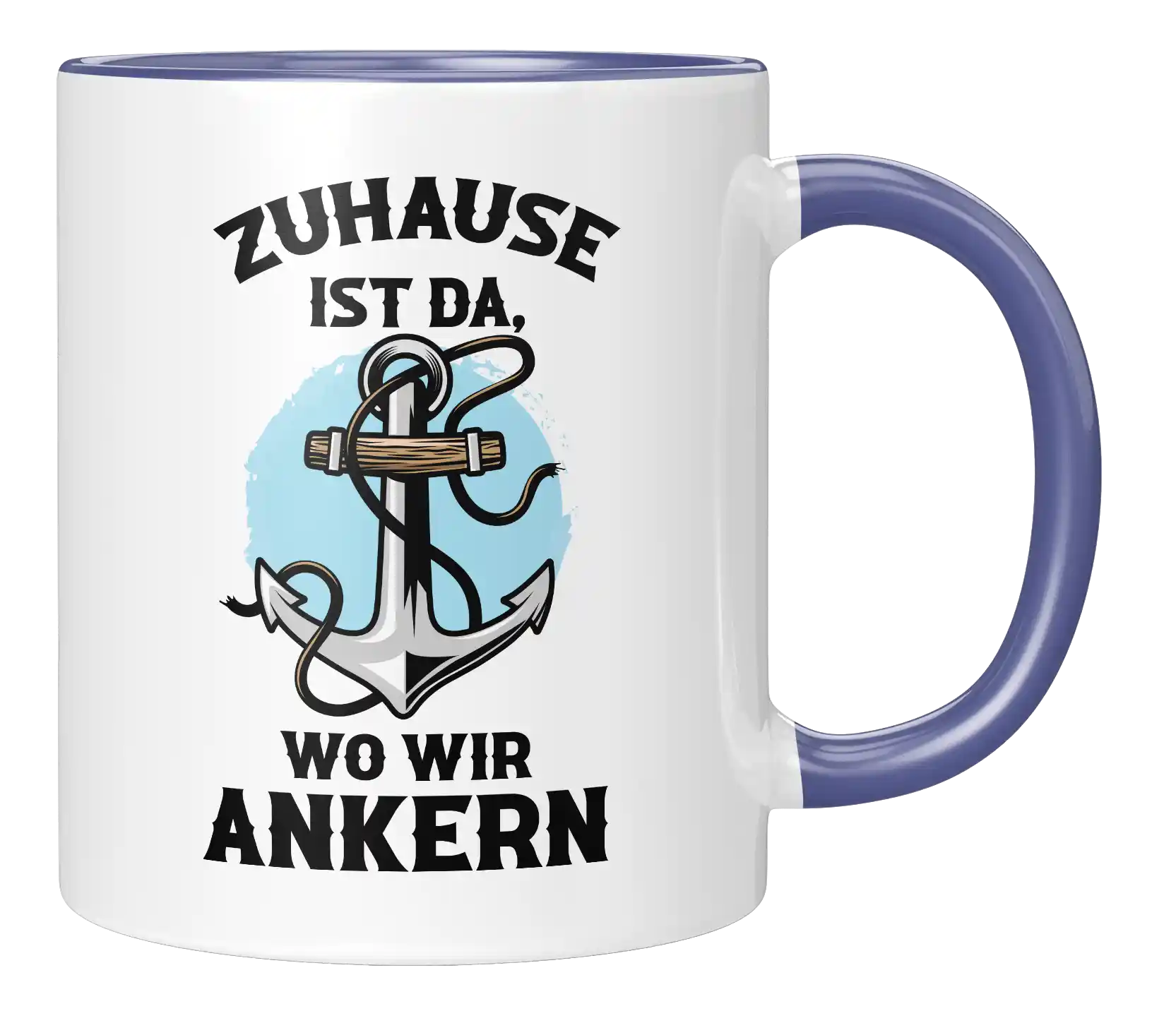 Tasse - Zuhause ist da, wo wir ankern