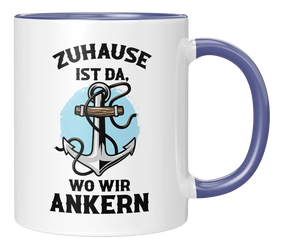 Tasse - Zuhause ist da, wo wir ankern