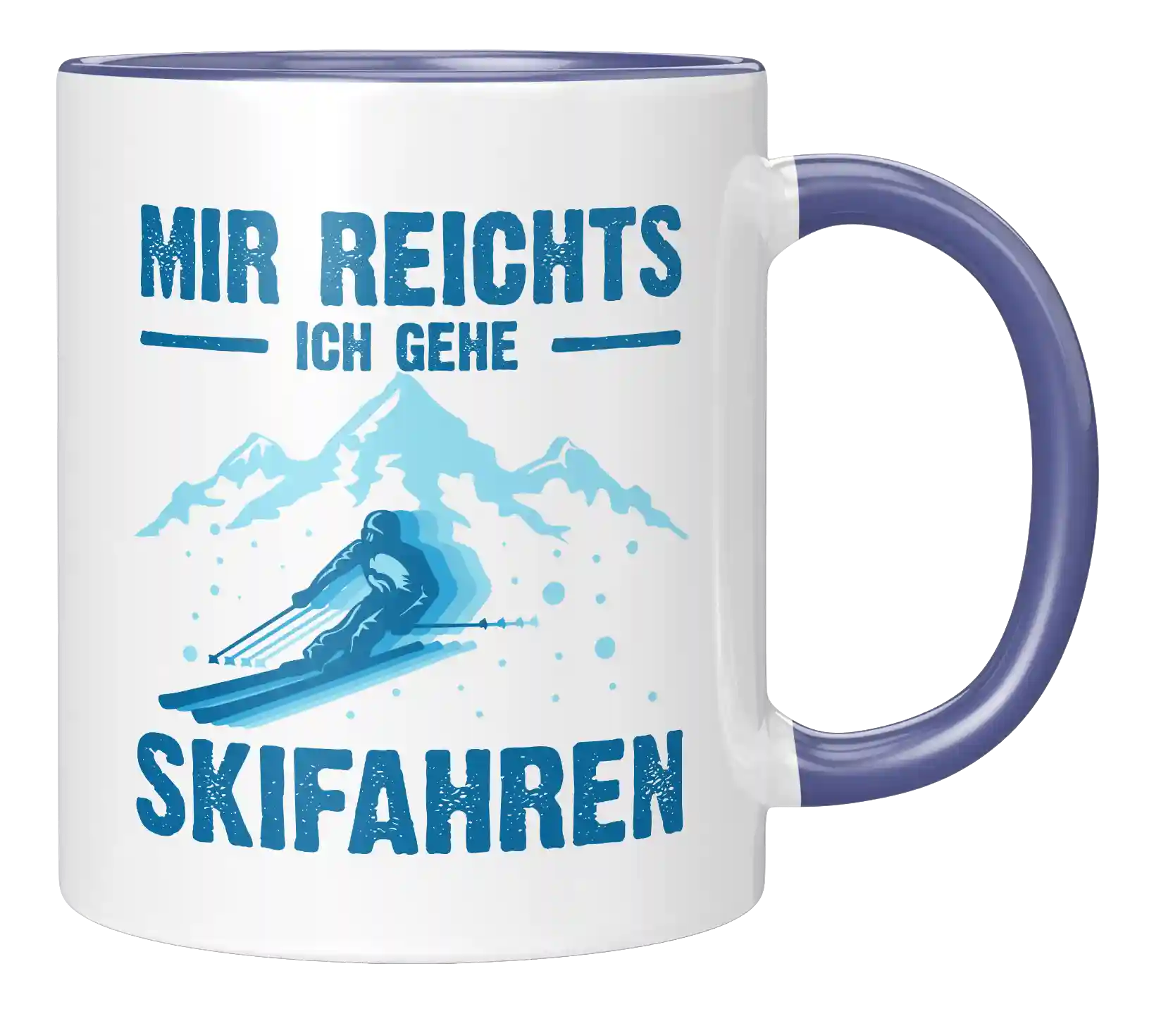 Tasse - Mir reichts, ich gehe Skifahren
