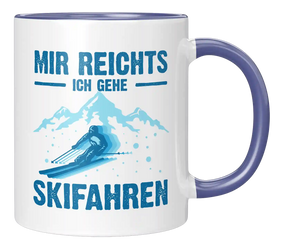 Tasse - Mir reichts, ich gehe Skifahren