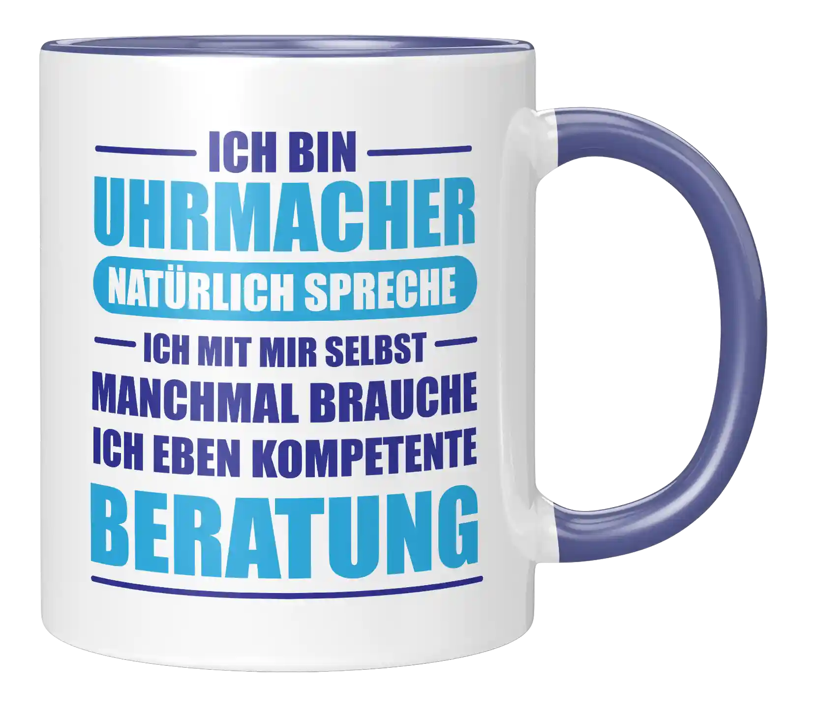 Tasse -  Ich bin Uhrmacher. Natürlich spreche ich mit mir selbst