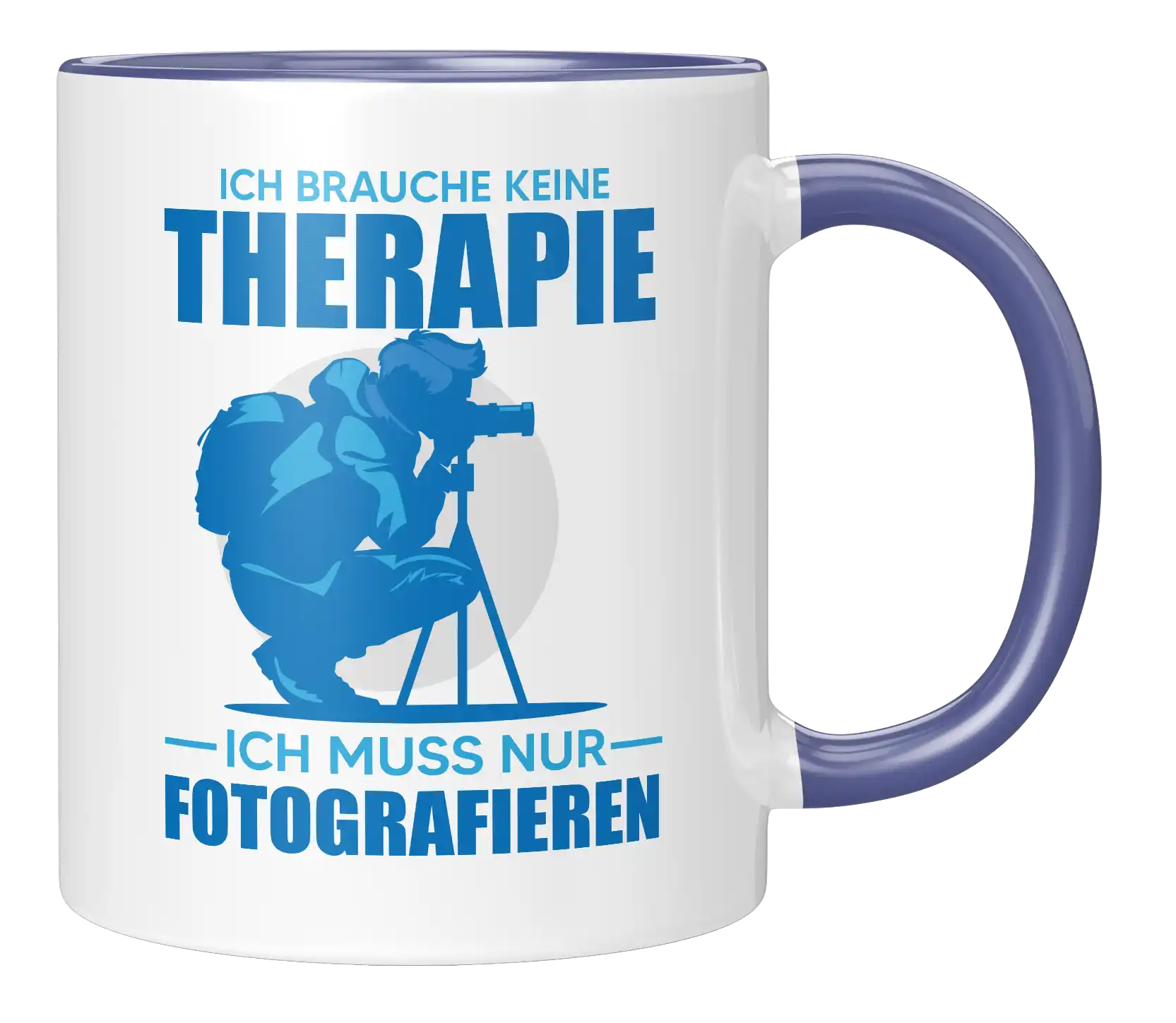 Tasse - Ich brauche keine Therapie, ich muss nur fotografieren