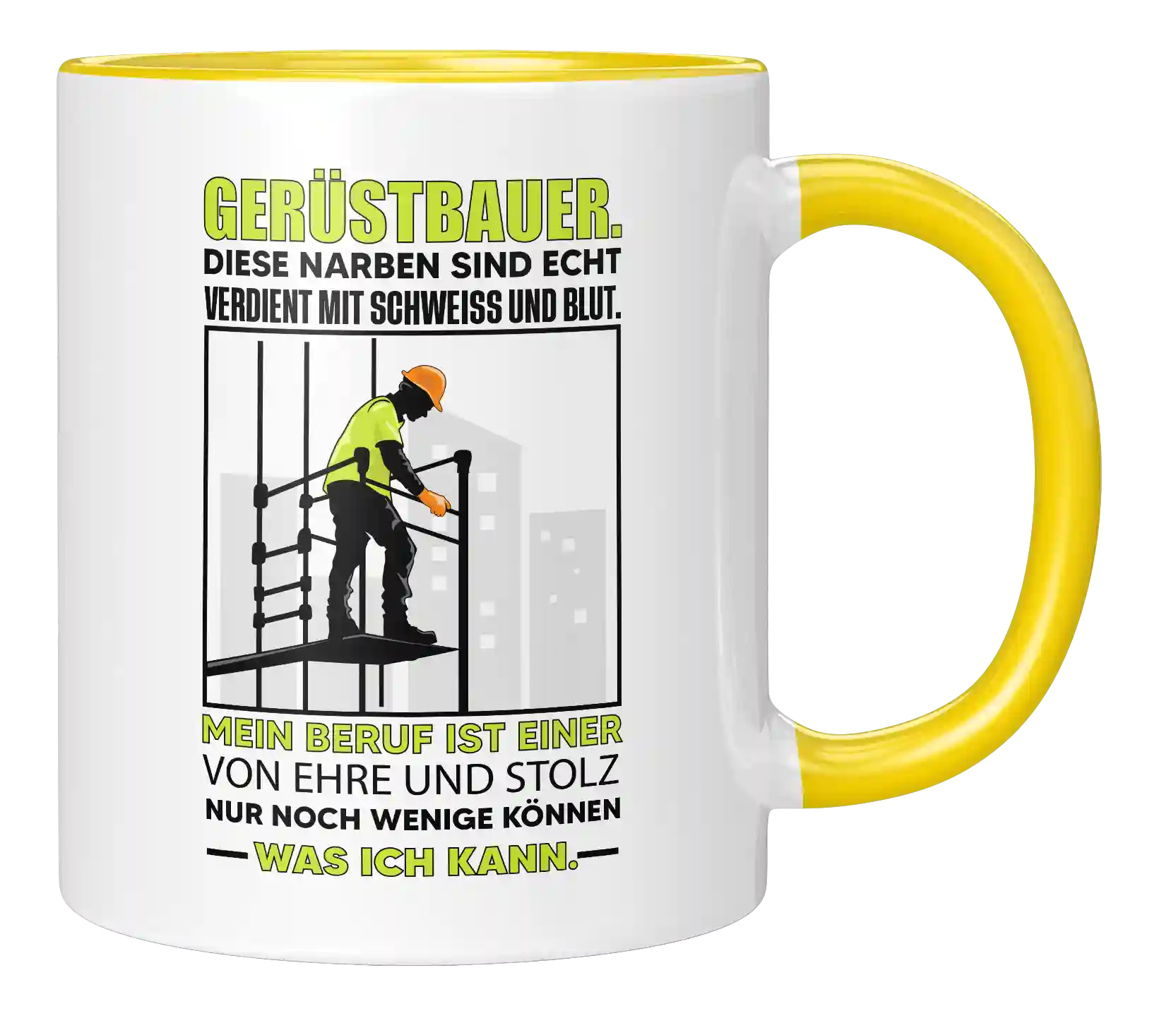 Tasse - Gerüstbauer. Diese Narben sind echt verdient mit Schweiss und Blut. Mein Beruf ist einer von Ehre und Stolz Nur noch wenige können was ich kann.