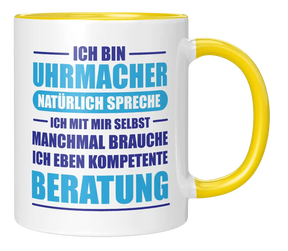 Tasse -  Ich bin Uhrmacher. Natürlich spreche ich mit mir selbst