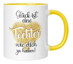 Tasse - Glück ist eine Tochter