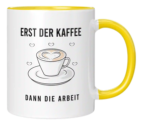 Tasse - Erst der Kaffee dann die Arbeit