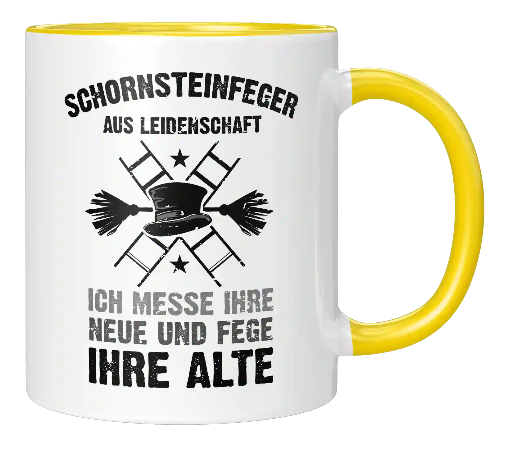 Tasse - Schornsteinfeger aus Leidenschaft. Ich messe ihre Neue und Fege ihre Alte