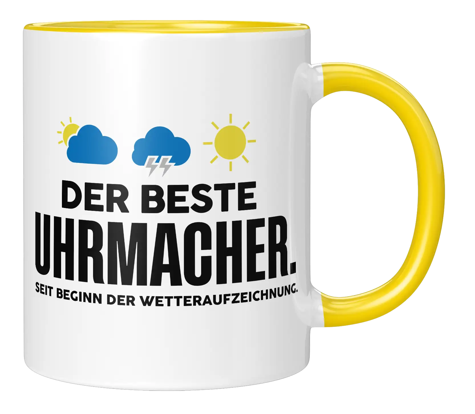 Tasse - Der beste Uhrmacher. Seit Beginn der Wetterauszeichnung