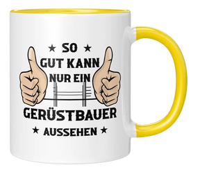 Tasse - So gut kann nur ein Gerüstbauer aussehen