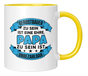 Tasse - Gerüstbauer zu sein ist eine Ehre. Papa zu sein ist Unbezahlbar.