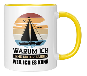 Tasse - Warum ich ohne Motor fahre? Weil ich es kann