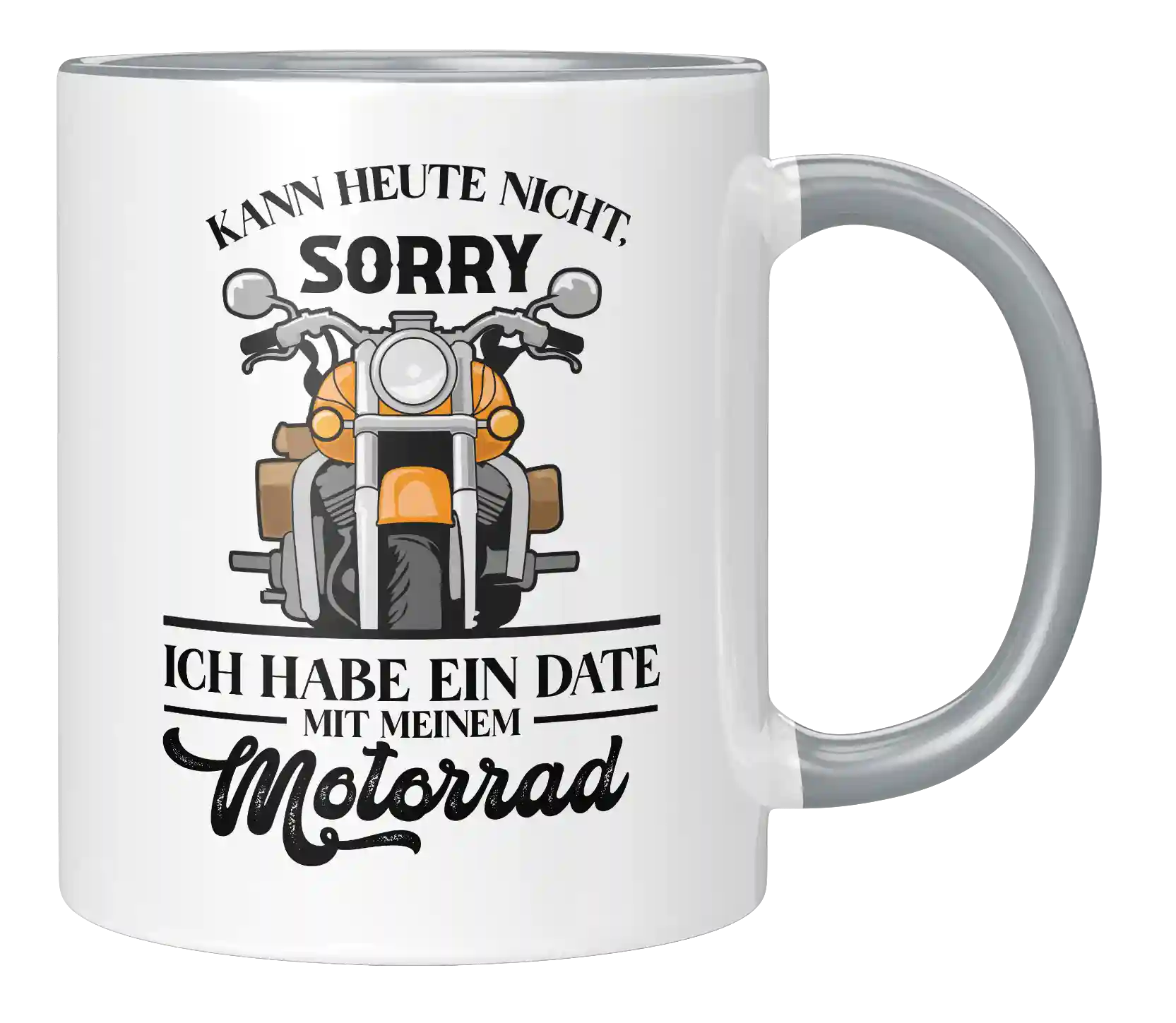 Tasse - Sorry, ich habe ein Date mit meinem Motorrad