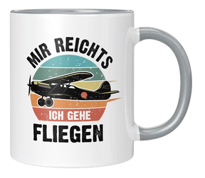 Tasse - Mir reichts, ich gehe fliegen
