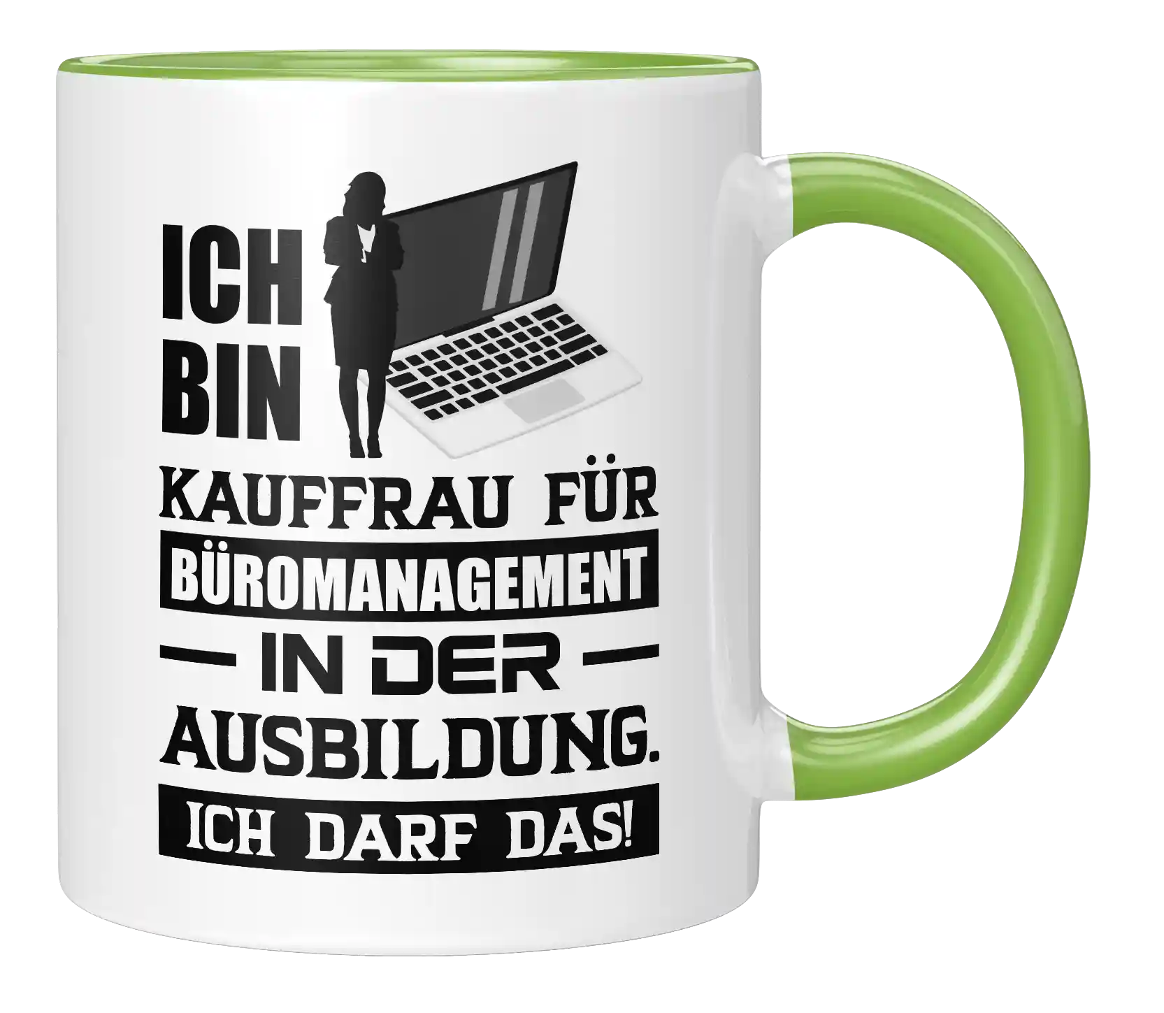 Tasse - Ich bin Kauffrau für Büromanagement in der Ausbildung. Ich darf das!