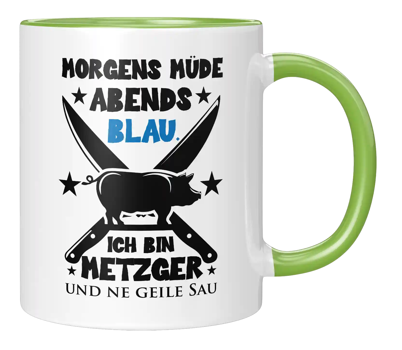 Tasse - Ich bin Metzger und ne geile Sau