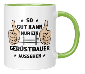 Tasse - So gut kann nur ein Gerüstbauer aussehen
