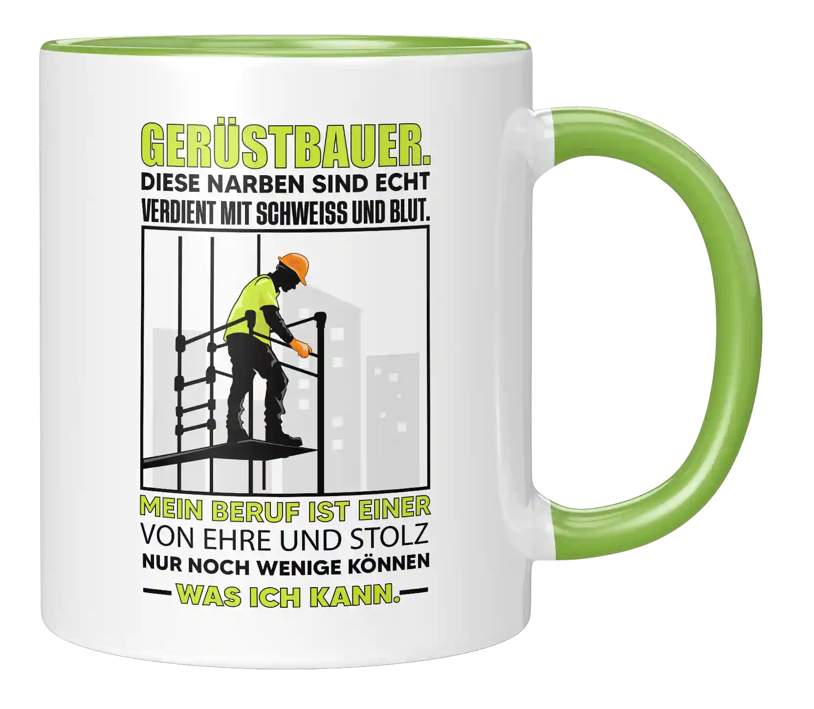 Tasse - Gerüstbauer. Diese Narben sind echt verdient mit Schweiss und Blut. Mein Beruf ist einer von Ehre und Stolz Nur noch wenige können was ich kann.