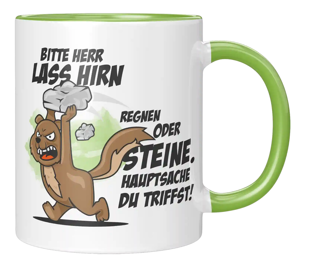 Tasse - Bitte Herr lass Hirn Regnen oder Steine