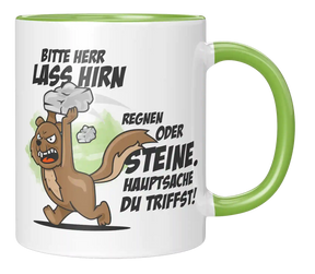 Tasse - Bitte Herr lass Hirn Regnen oder Steine
