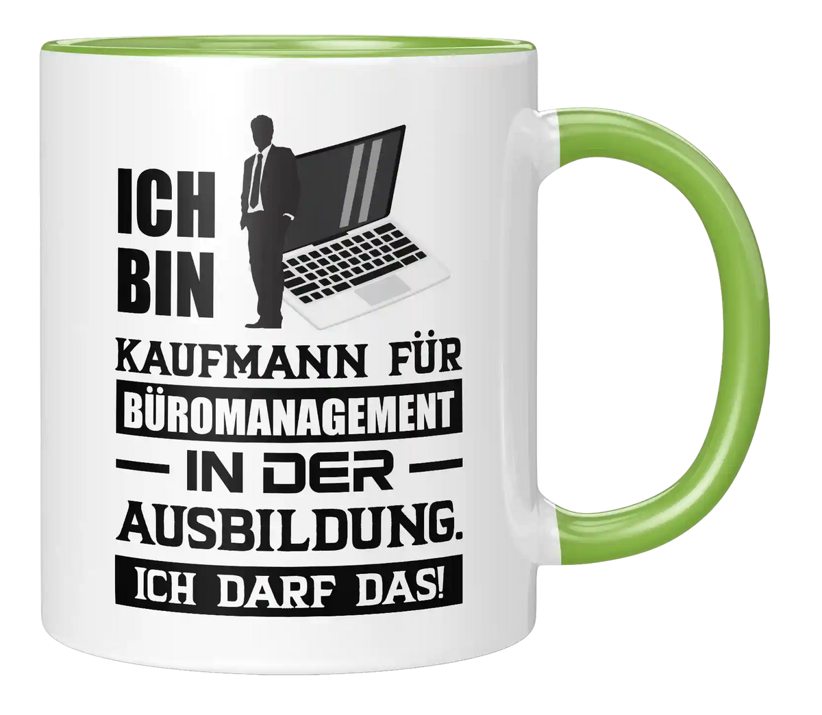 Tasse - Ich bin Kaufmann für Büromanagement in der Ausbildung. Ich darf das!