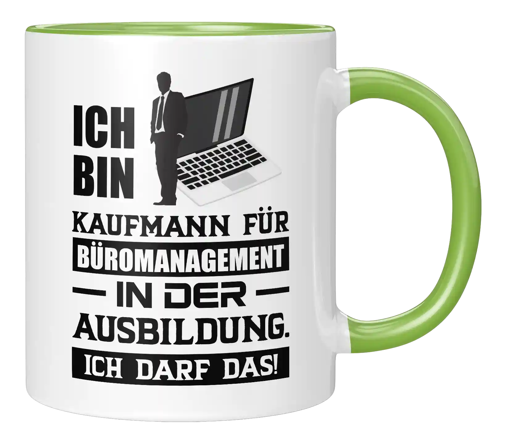 Tasse - Ich bin Kaufmann für Büromanagement in der Ausbildung. Ich darf das!