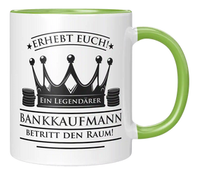Tasse - Erhebt euch! Ein Legendärer Bankkaufmann betritt den Raum!
