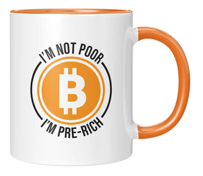 Tasse - I'm Not Poor, I'm Pre-Rich
