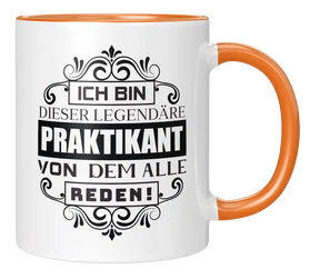 Tasse - Ich bin diese legendäre Praktikant, von dem alle reden!