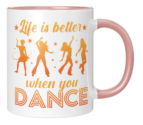 Tasse - Life is better when you dance