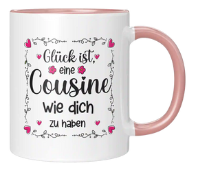 Tasse - Glück ist, eine Cousine