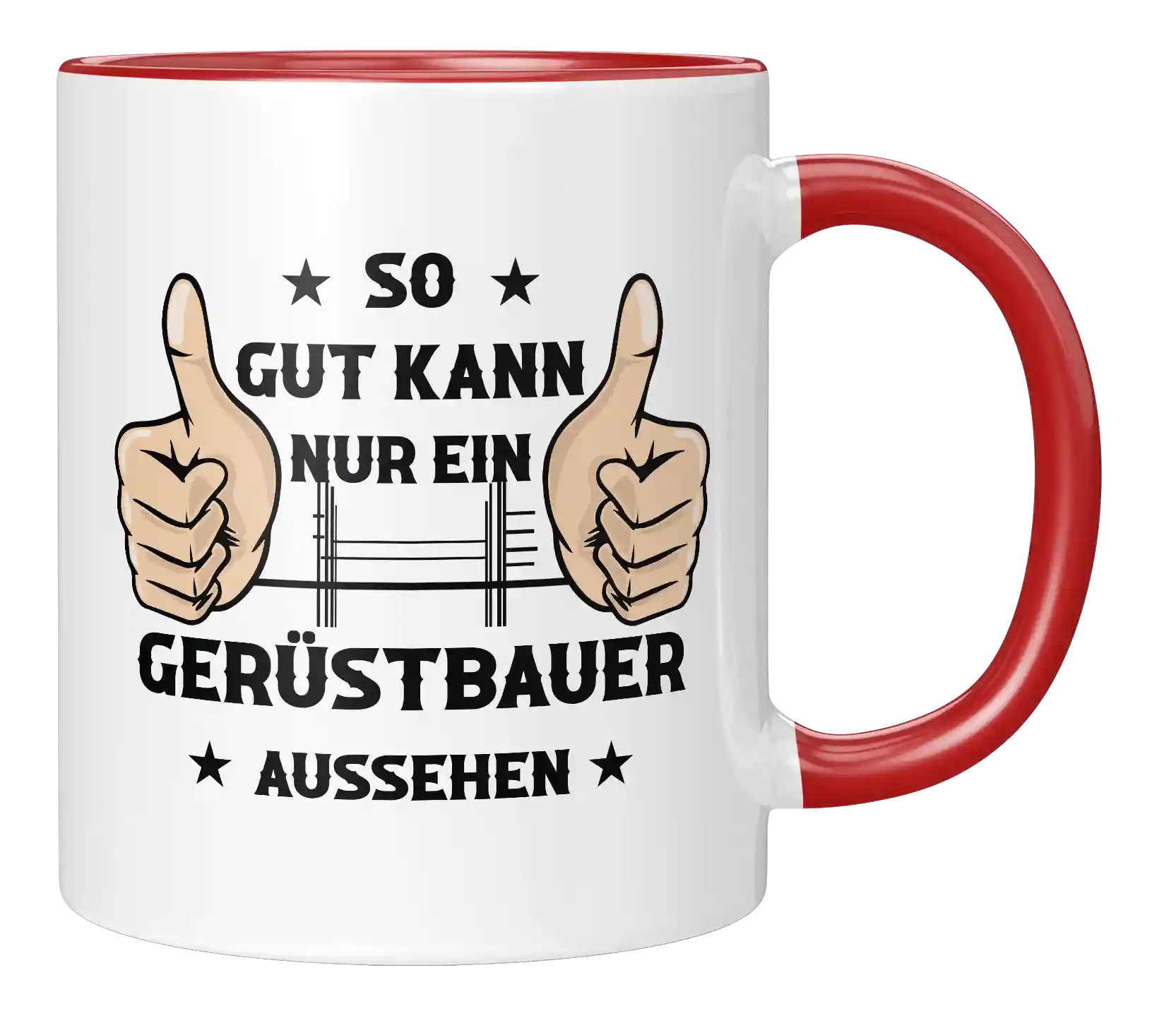 Tasse - So gut kann nur ein Gerüstbauer aussehen